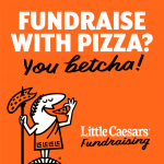 This is a Little Caesars graphic to be used in support of a Pizza Fundraiser